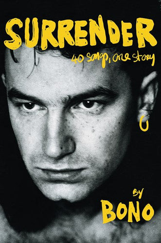 Surrender : Bono Autobiography: 40 Songs, One Story by Bono, Genre: Nonfiction