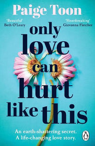 Only Love Can Hurt Like This   by Paige Toon, Genre: Fiction