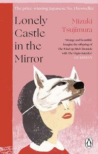 Lonely Castle in the Mirror by Mizuki Tsujimura, Genre: Fiction