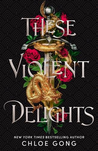 These Violent Delights by Chloe Gong, Genre: Fiction