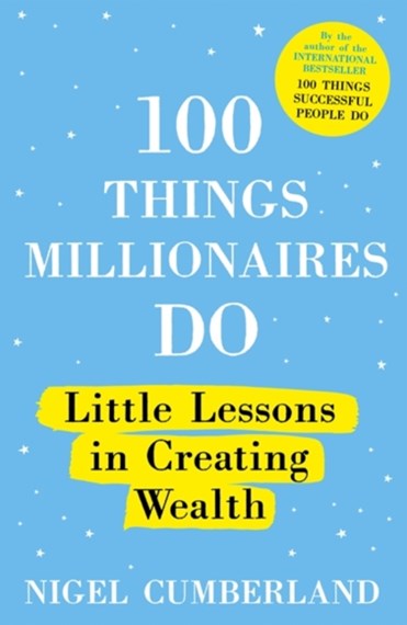 100 Things Millionaires Do by Nigel Cumberland, Genre: Nonfiction