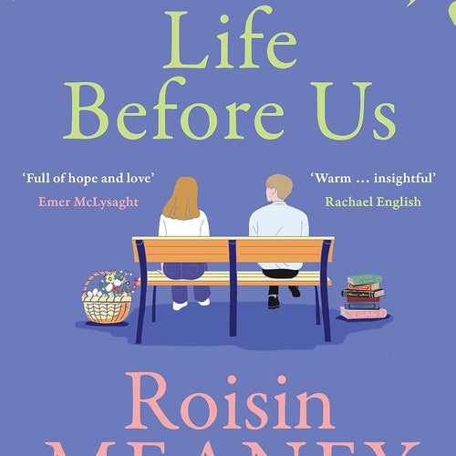 Life Before Us by Roisin Meaney, Genre: Fiction