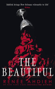 The Beautiful by Renée Ahdieh, Genre: Fiction