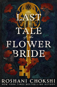 The Last Tale of the Flower Bride   by Roshani Chokshi, Genre: Fiction