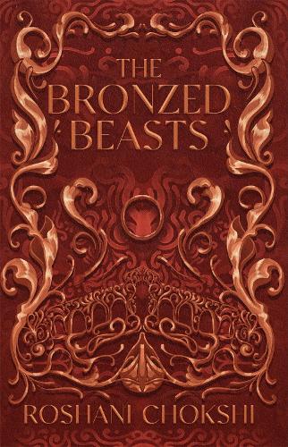 The Bronzed Beasts - The Gilded Wolves   by Roshani Chokshi, Genre: Fiction