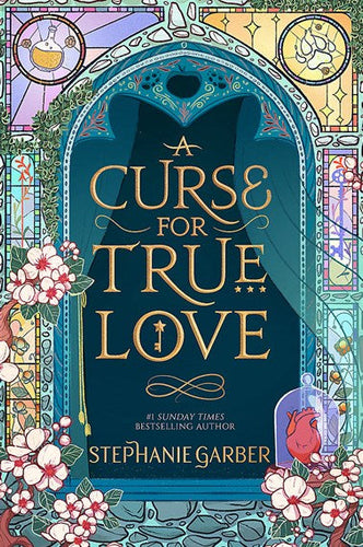 A Curse For True Love by Stephanie Garber , Genre: Fiction