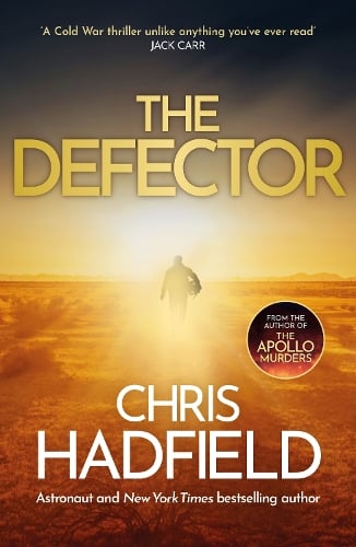 The Defector   by Chris Hadfield, Genre: Fiction