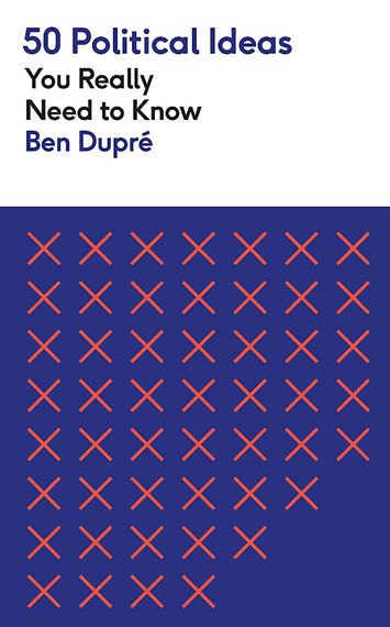 50 Political Ideas You Really Need to Know by Ben Dupre, Genre: Nonfiction
