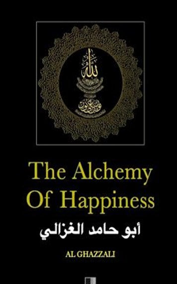 The Alchemy of Happiness by Al Ghazzali, Genre: Nonfiction