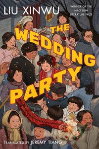 The Wedding Party   by Liu Xinwu, Genre: Fiction