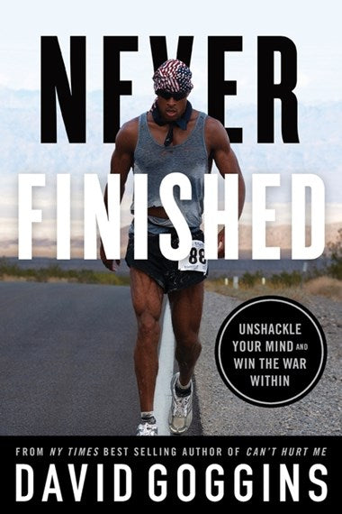 Never Finished : Unshackle Your Mind and Win the War Within by David Goggins, Genre: Nonfiction