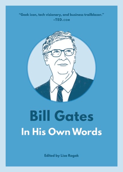 Bill Gates In His Own Words by Bill Gates, Genre: Nonfiction