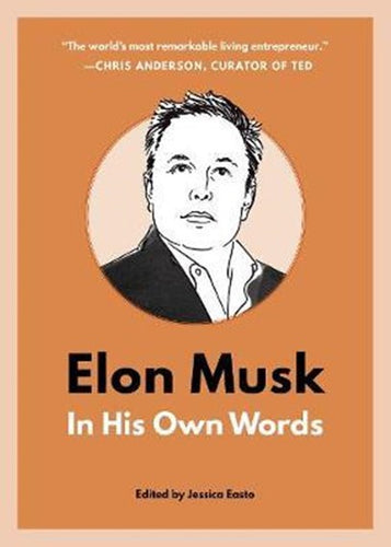 Elon Musk: In His Own Words by Elon Musk, Genre: Nonfiction