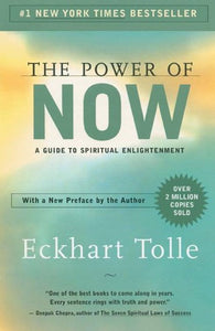 The Power Of Now: A Guide To Spiritual Enlightenment : A Guide To Spiritual Enlightenment by Eckhart Tolle, Genre: Nonfiction