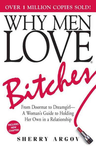 Why Men Love Bitches by Sherry Argov, Genre: Nonfiction