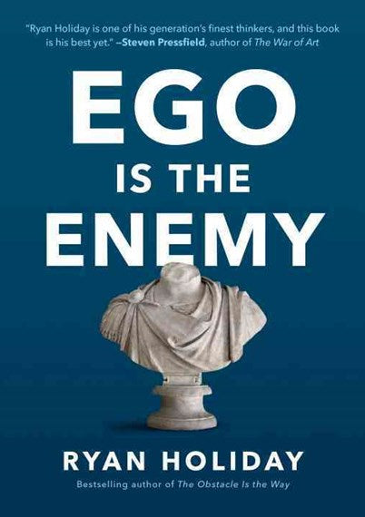Ego is the Enemy by Ryan Holiday, Genre: Nonfiction