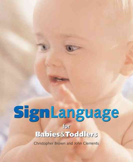 Sign Language For Babies And Toddlers by Barrister Christopher Brown, Genre: Nonfiction