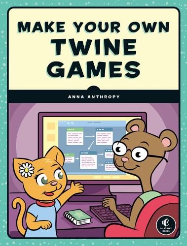 Make Your Own Twine Games! by Coding, Genre: Nonfiction