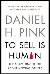 To Sell Is Human by Daniel H. Pink, Genre: Nonfiction