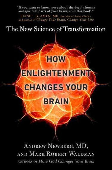 How Enlightenment Changes Your Brain by Andrew Newberg, Genre: Nonfiction