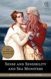 Sense And Sensibility And Sea Monsters by Jane Austen And Ben Winters, Genre: Fiction