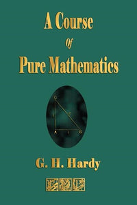 Course of Pure Mathematics by G H Hardy, Genre: Nonfiction