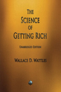 The Science Of Getting Rich by Wallace Wattles, Genre: Nonfiction