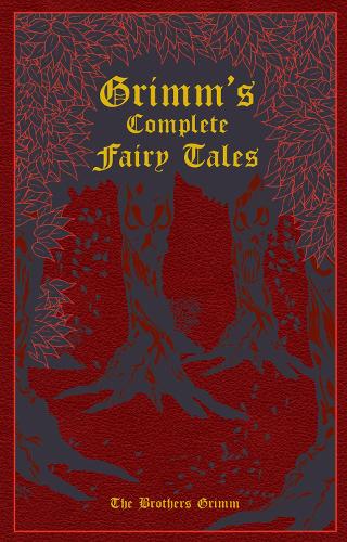 Grimm's Complete Fairy Tales - Leather-bound Classics by Jacob Grimm, Genre: Fiction