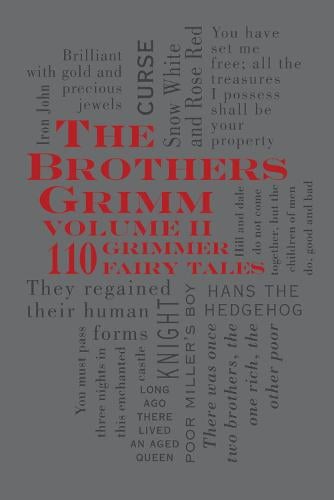 The Brothers Grimm Volume II: 110 Grimmer Fairy Tales - Word Cloud Classics   by Jacob Grimm, Genre: Fiction