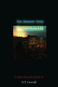 Shadow Over Innsmouth by H P Lovecraft, Genre: Fiction