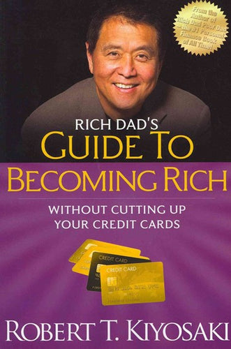 Rich Dad'S Guide To Becoming Rich Without Cutting Up Your Credit Cards : Turn 