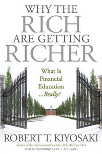 Why The Rich Are Getting Richer by Robert T. Kiyosaki, Genre: Nonfiction