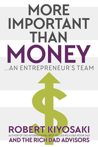 More Important Than Money - Mm Export Ed. : An Entrepreneur'S Team by Robert T. Kiyosaki, Genre: Nonfiction