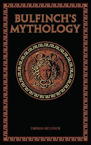 Bulfinch's Mythology - Leather-bound Classics by Thomas Bulfinch, Genre: Fiction