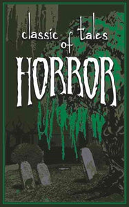 Classic Tales of Horror by Editors of Thunder Bay Press, Ernest Hibert, Genre: Fiction