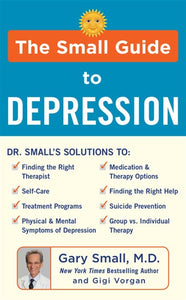 The Small Guide To Depression by Gary Small, Genre: Nonfiction