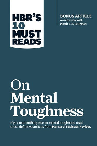 On Mental Toughness - HBR's 10 Must Reads by Martin E.P. Seligman, Genre: Nonfiction