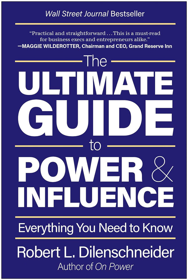Ultimate Guide to Power & Influence by Robert L. Dilenschneider, Genre: Nonfiction