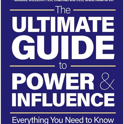 Ultimate Guide to Power & Influence by Robert L. Dilenschneider, Genre: Nonfiction