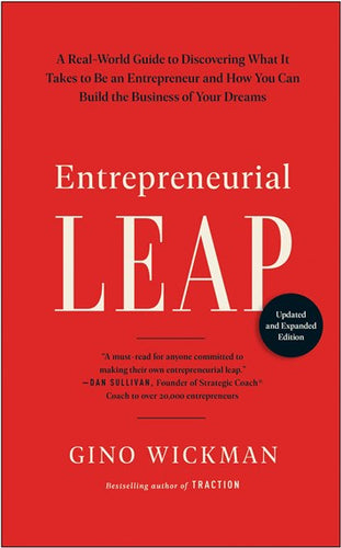 Entrepreneurial Leap: A Real-World Guide to Discovering What It Takes to Be an Entrepreneur and How You Can Build the Business of Your Dreams by WICKMAN, GINO, Genre: Nonfiction