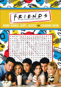 Friends Word Search, Quips, Quotes, and Coloring Book - Coloring Book & Word Search   by Editors of Thunder Bay Press, Genre: Nonfiction