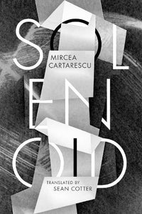 Solenoid by Mircea Cartarescu, Genre: Fiction