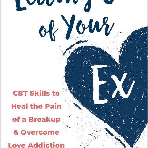 Letting Go of Your Ex by Cortney Soderlind Warren PhD,Antonio Cepeda-Benito PhD, Genre: Nonfiction