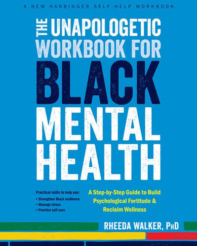 The Unapologetic Workbook for Black Mental Health by Angela Neal-Barnett, Genre: Nonfiction