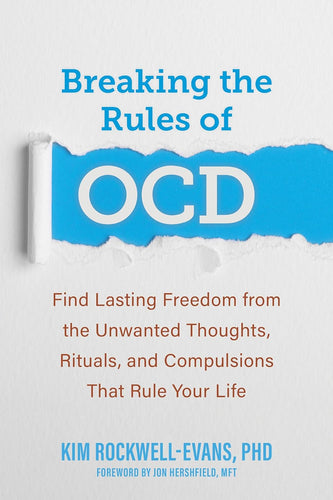 Breaking the Rules of Ocd by Kim Rockwell-Evans PhD, Genre: Nonfiction