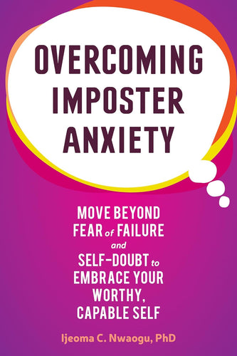 Overcoming Imposter Anxiety by Ijeoma Nwaogu PhD, Genre: Nonfiction