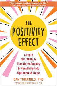 The Positivity Effect by Dan Tomasulo PhD, Genre: Nonfiction