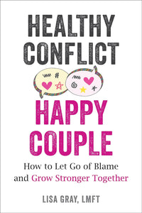 Healthy Conflict, Happy Couple by Lisa Gray, Genre: Nonfiction