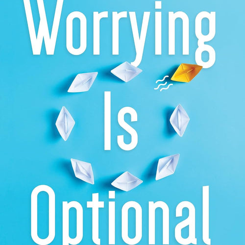 Worrying Is Optional by Ben Eckstein, Genre: Nonfiction