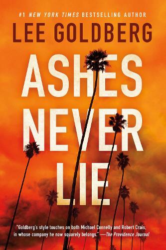 Ashes Never Lie - Sharpe & Walker   by Lee Goldberg, Genre: Fiction